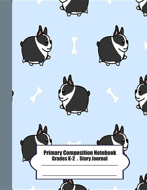 Primary Composition Notebook: Primary Composition Notebook Story Paper - 8.5x11 - Grades K-2: Cute fat pug School Specialty Handwriting Paper Dotted (Paperback)