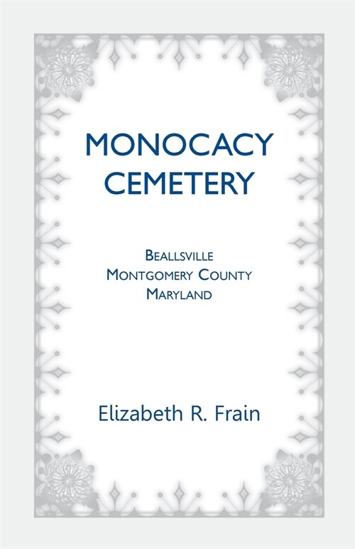 Monocacy Cemetery, Beallsville, Maryland (Paperback)