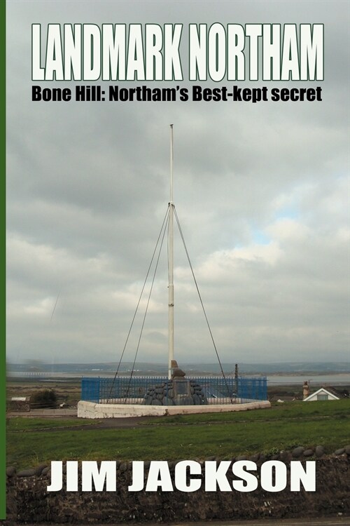 LANDMARK NORTHAM - Bone Hill: Northams Best Kept Secret (Paperback)