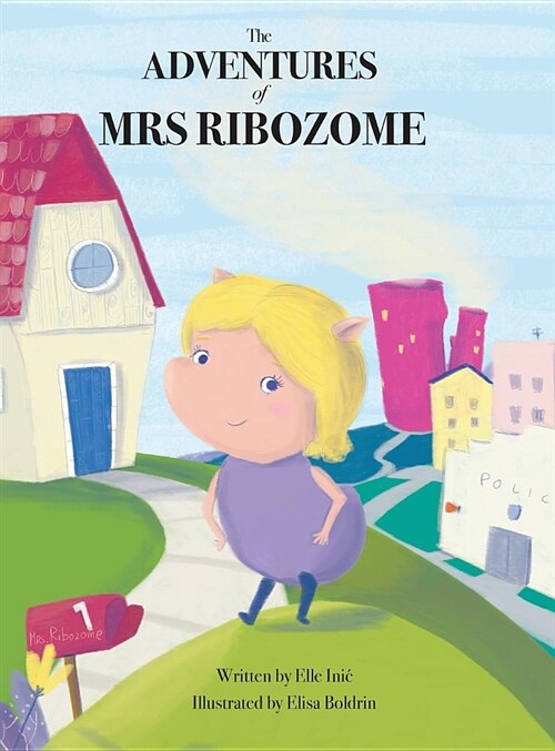 The Adventures of Mrs Ribozome (Hardcover)