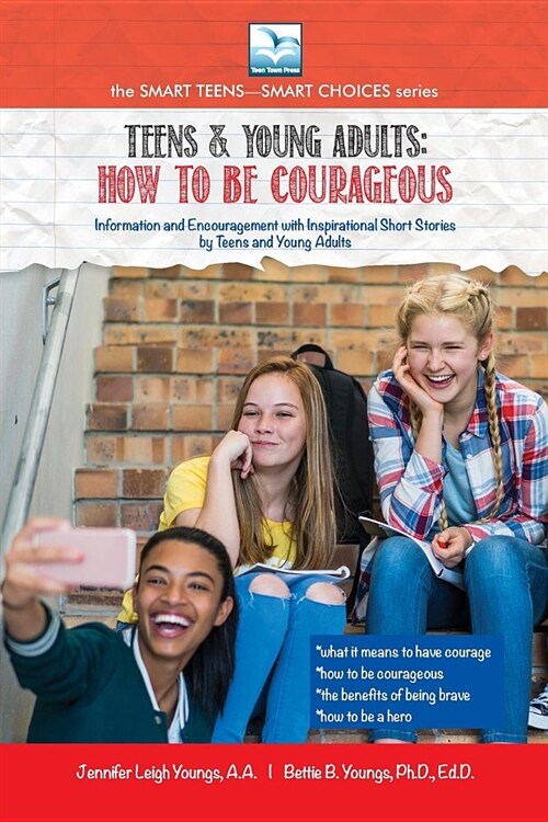 How to be Courageous: For Teens and Young Adults (Paperback)