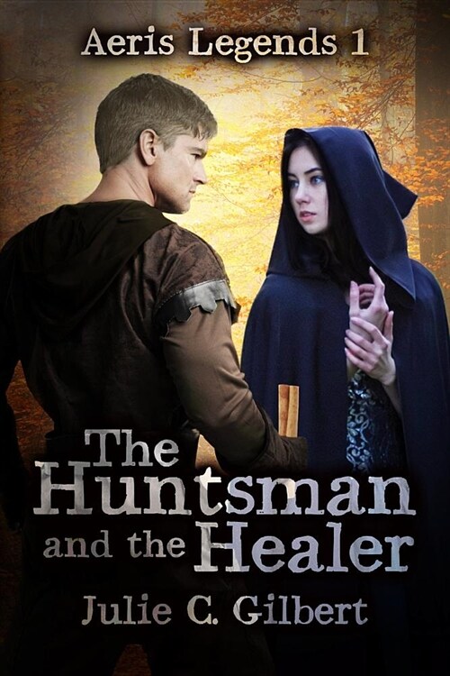 The Huntsman and the Healer (Paperback)