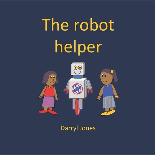 The robot helper (Paperback)