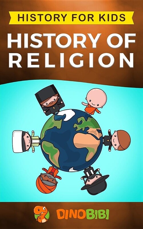History for kids: History of Religion (Paperback)