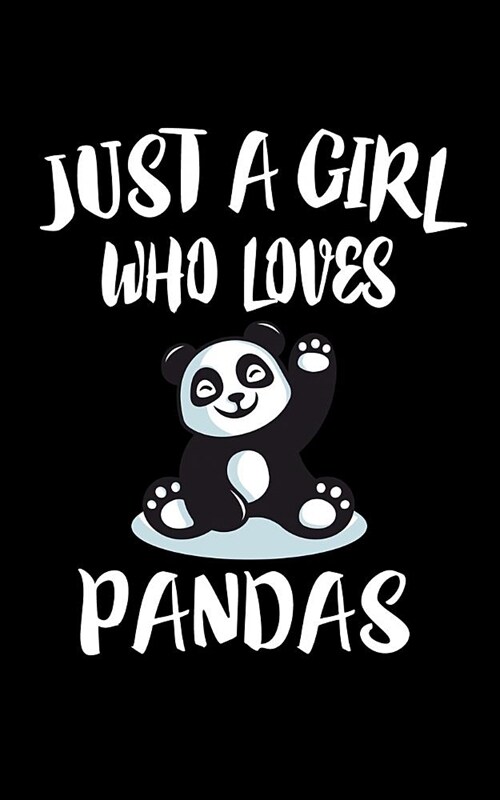 Just A Girl Who Loves Pandas: Animal Nature Collection (Paperback)