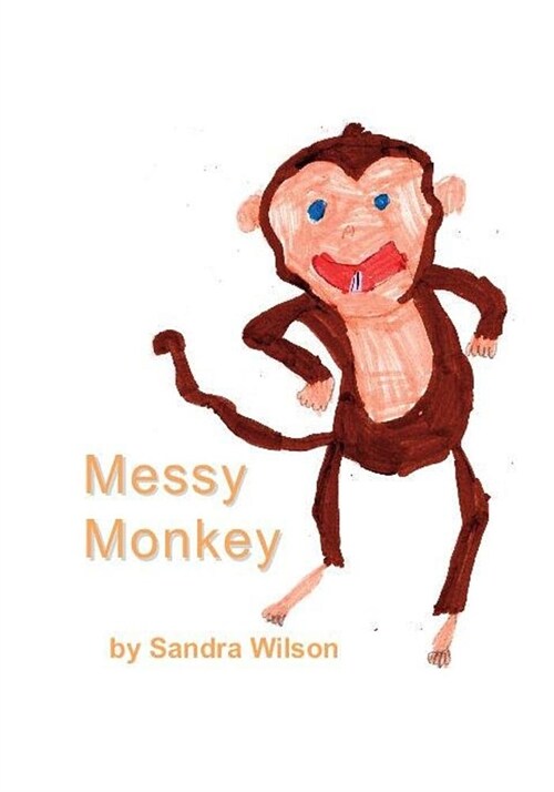 Messy Monkey (Paperback)