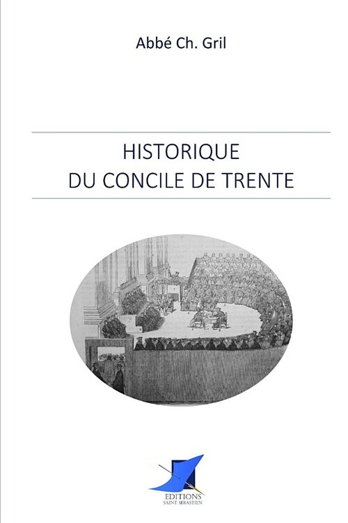 Historique du Concile de Trente (Paperback)