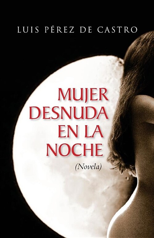 Mujer desnuda en la noche (Paperback)