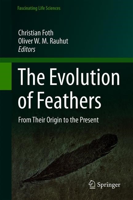 The Evolution of Feathers: From Their Origin to the Present (Hardcover, 2020)