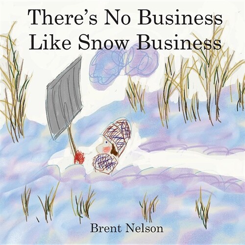 Theres No Business Like Snow Business (Paperback)