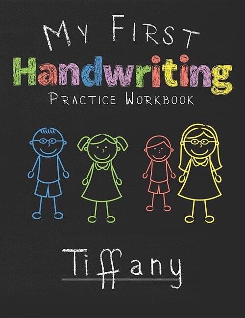 My first Handwriting Practice Workbook Tiffany: 8.5x11 Composition Writing Paper Notebook for kids in kindergarten primary school I dashed midline I F (Paperback)