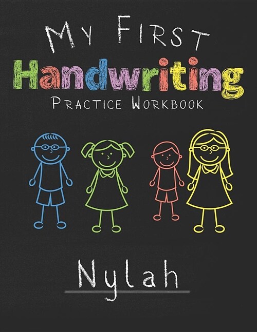 My first Handwriting Practice Workbook Nylah: 8.5x11 Composition Writing Paper Notebook for kids in kindergarten primary school I dashed midline I For (Paperback)