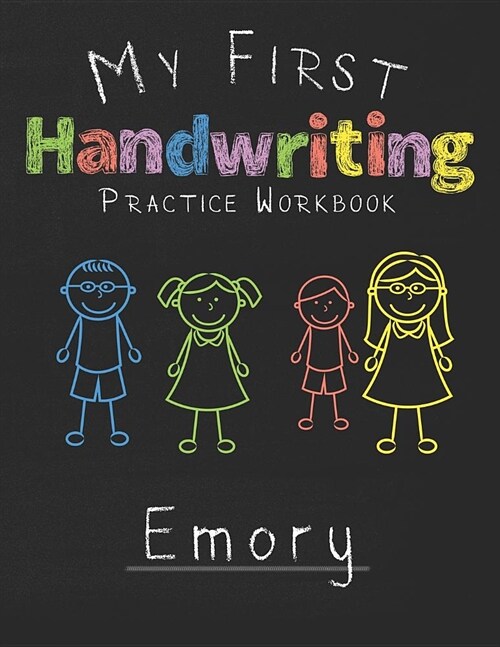 My first Handwriting Practice Workbook Emory: 8.5x11 Composition Writing Paper Notebook for kids in kindergarten primary school I dashed midline I For (Paperback)