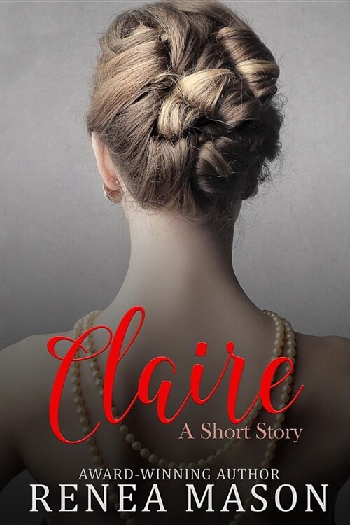 Claire: A Short Story (Paperback)