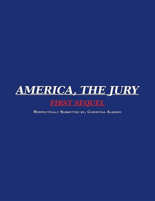 America, the Jury First Sequel: America, the Jury (Paperback)