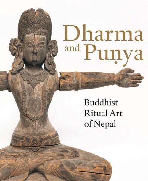 Dharma and Puṇya: Buddhist Ritual Art of Nepal (Paperback)
