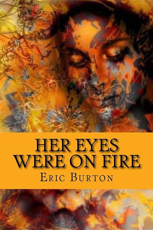 Her Eyes Were On Fire (Paperback)