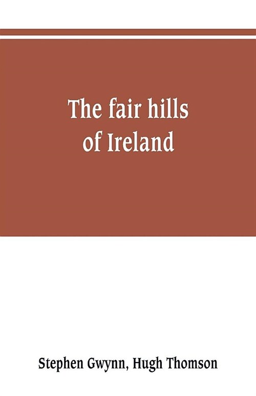 The fair hills of Ireland (Paperback)