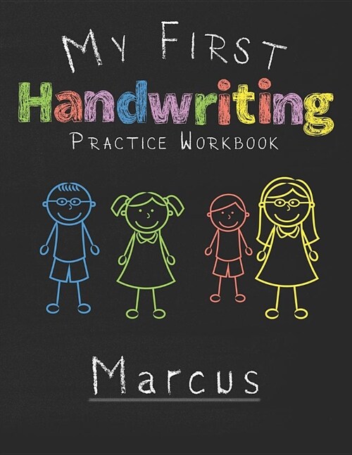 My first Handwriting Practice Workbook Marcus: 8.5x11 Composition Writing Paper Notebook for kids in kindergarten primary school I dashed midline I Fo (Paperback)