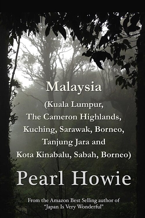 Malaysia (Kuala Lumpur, The Cameron Highlands, Kuching, Sarawak, Borneo, Tanjung Jara and Kota Kinabalu, Sabah, Borneo) (Paperback)