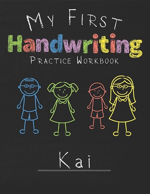 My first Handwriting Practice Workbook Kai: 8.5x11 Composition Writing Paper Notebook for kids in kindergarten primary school I dashed midline I For P (Paperback)