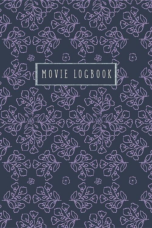 Movie Logbook: Film Tracker Journal (Paperback)