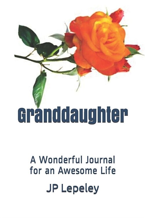 Granddaughter: A Wonderful Journal for an Awesome Life (Paperback)