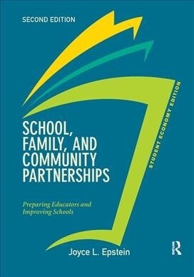 School, Family, and Community Partnerships, Student Economy Edition : Preparing Educators and Improving Schools (Hardcover, 2 ed)