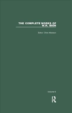 The Complete Works of W.R. Bion : Volume 6 (Paperback)