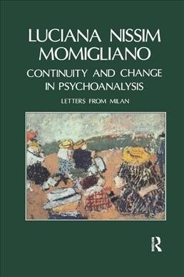 Continuity and Change in Psychoanalysis : Letters from Milan (Hardcover)