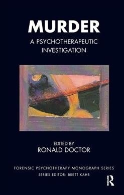 Murder : A Psychotherapeutic Investigation (Hardcover)