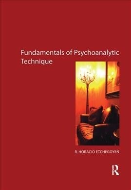 The Fundamentals of Psychoanalytic Technique (Hardcover, 1)