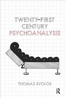 Twenty-First Century Psychoanalysis (Hardcover, 1)