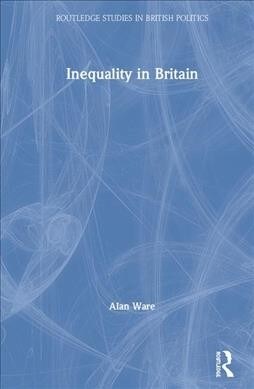 Inequality in Britain (Hardcover, 1)