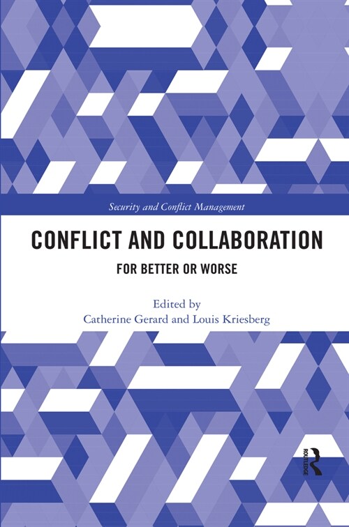 Conflict and Collaboration : For Better or Worse (Paperback)