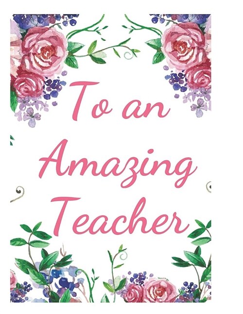 To an Amazing Teacher Notebook Journal: Best Smart Teacher Notebook Journal Blanked lined Diary Funny Gift Preschool Journal Notebook (Paperback)