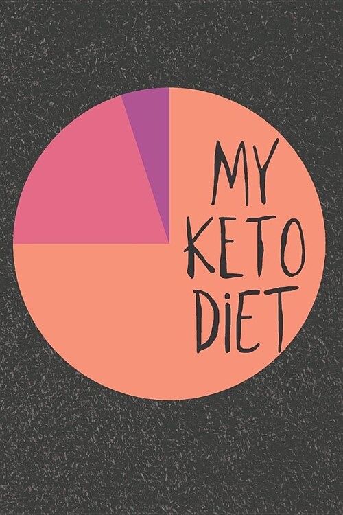 My Keto Diet: 105 Day Keto Diet & Weight Loss Journal (Paperback)