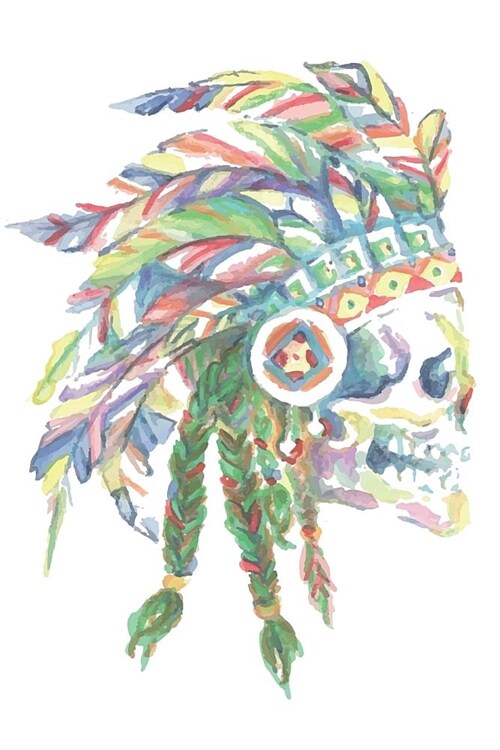 Journal: Watercolor Skull with Native American Indian Headdress Notebook 6 x 9 In, 120 Pages (Paperback)