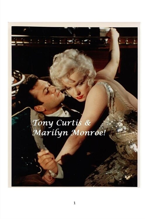 Tony Curtis and Marilyn Monroe! (Paperback)