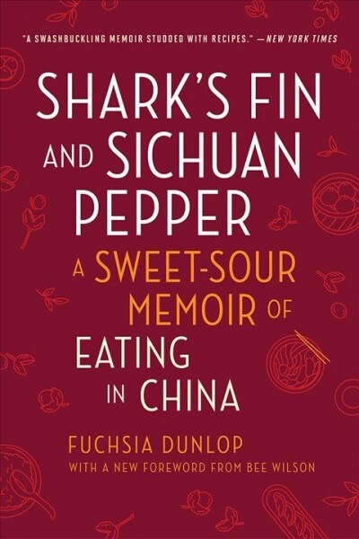 Sharks Fin and Sichuan Pepper: A Sweet-Sour Memoir of Eating in China (Paperback)