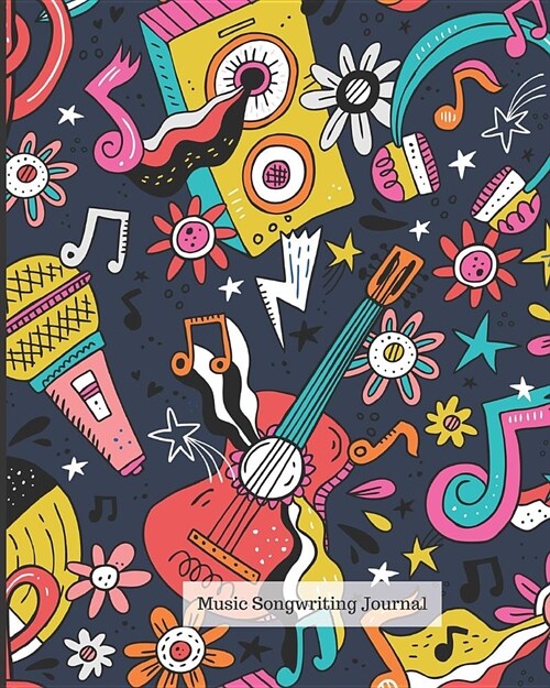 Music Songwriting Journal: Blank Sheet Music, Lyric Diary and Manuscript Paper for Songwriters and Musicians, Gifts for Music Lovers, Great for K (Paperback)