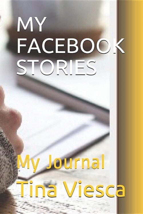 My Facebook Stories: My Journal (Paperback)