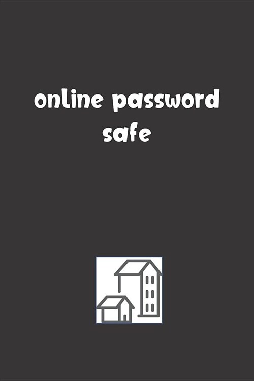Online Password Safe: Password Booklet to Keep Your Usernames, Emails and Password safe, 108 Pages 6x9 inches in Size (Paperback)