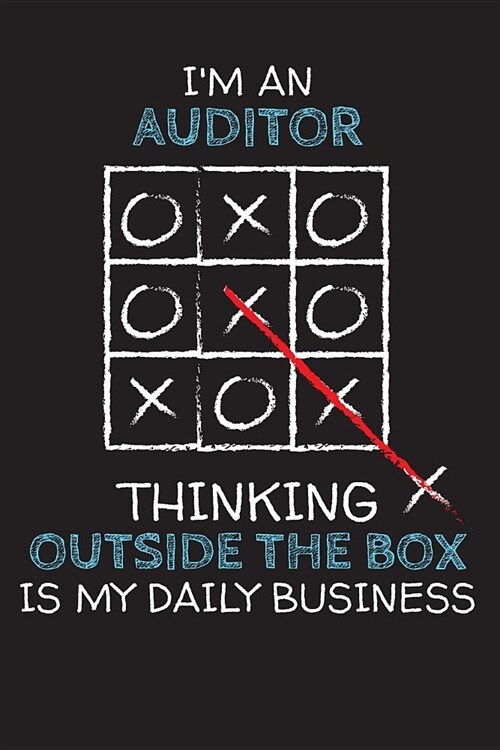 Im an AUDITOR: Thinking Outside The Box - Blank Dotted Job Customized Notebook. Funny Profession Accessories. Office Supplies, Work C (Paperback)