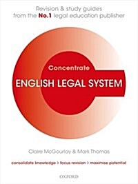 English Legal System Concentrate : Law Revision and Study Guide (Paperback)