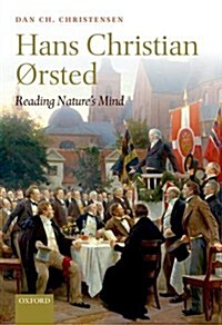 Hans Christian Ørsted : Reading Natures Mind (Hardcover)