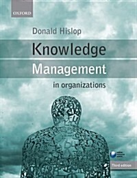 Knowledge Management in Organizations : A Critical Introduction (Paperback, 3 Revised edition)