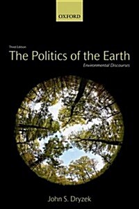 The Politics of the Earth : Environmental Discourses (Paperback, 3 Revised edition)