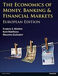 The Economics of Money, Banking and Financial Markets : European edition (Paperback)