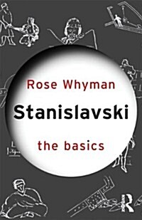 Stanislavski : The Basics (Paperback)